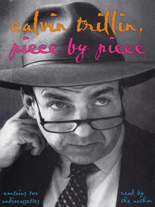 Title details for Piece by Piece by Calvin Trillin - Available